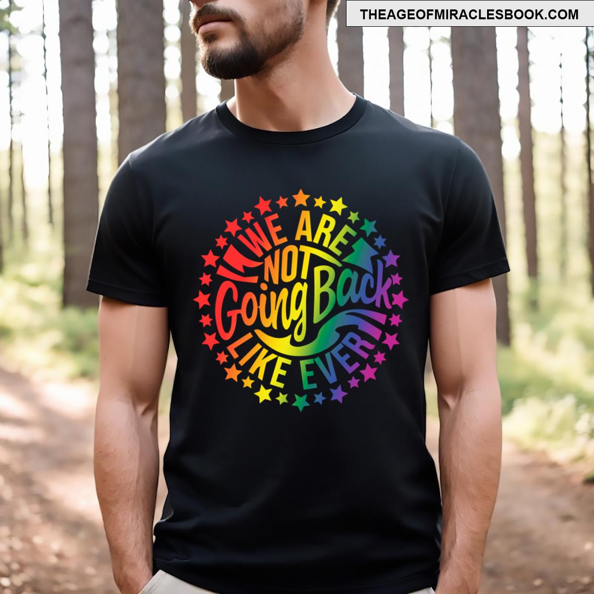 We Are Not Going Back Like Ever T-shirt