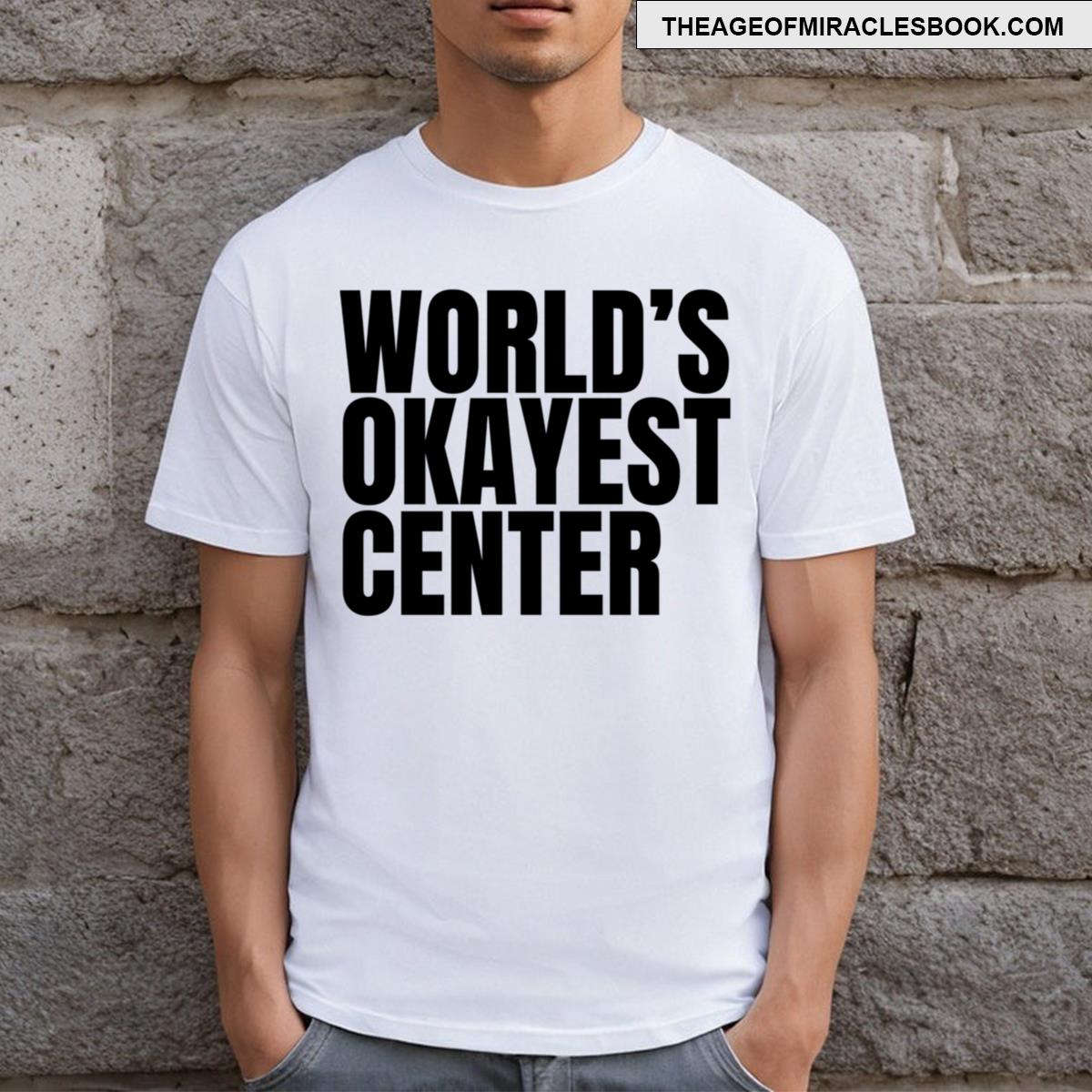 Worlds Okayest Center Black T-shirt
