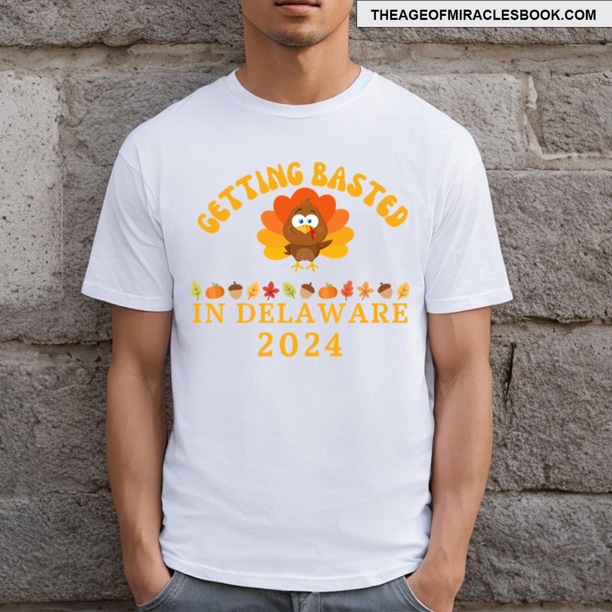 Getting Basted In Delaware T-shirt