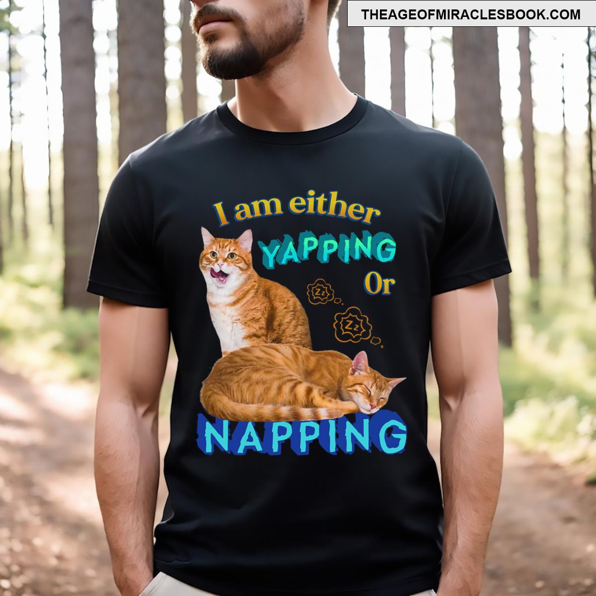 I Am Either Yapping Or Napping Cat Funny Cat Lover Men T-shirt