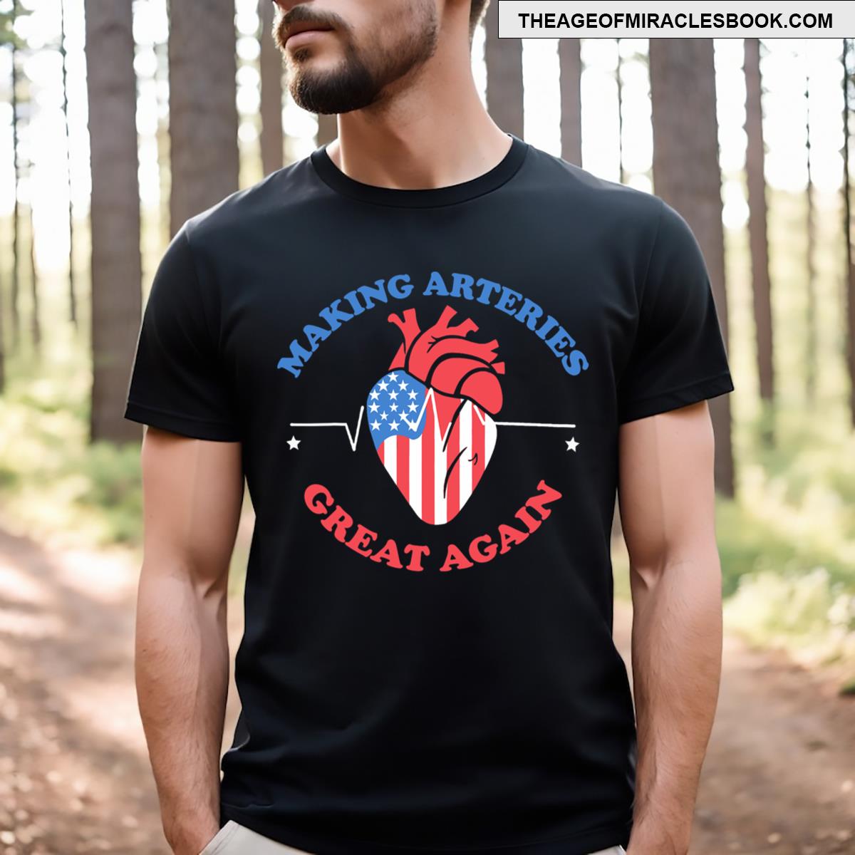 Making Arteries Great Again Cardiac Cath Lab T-shirt