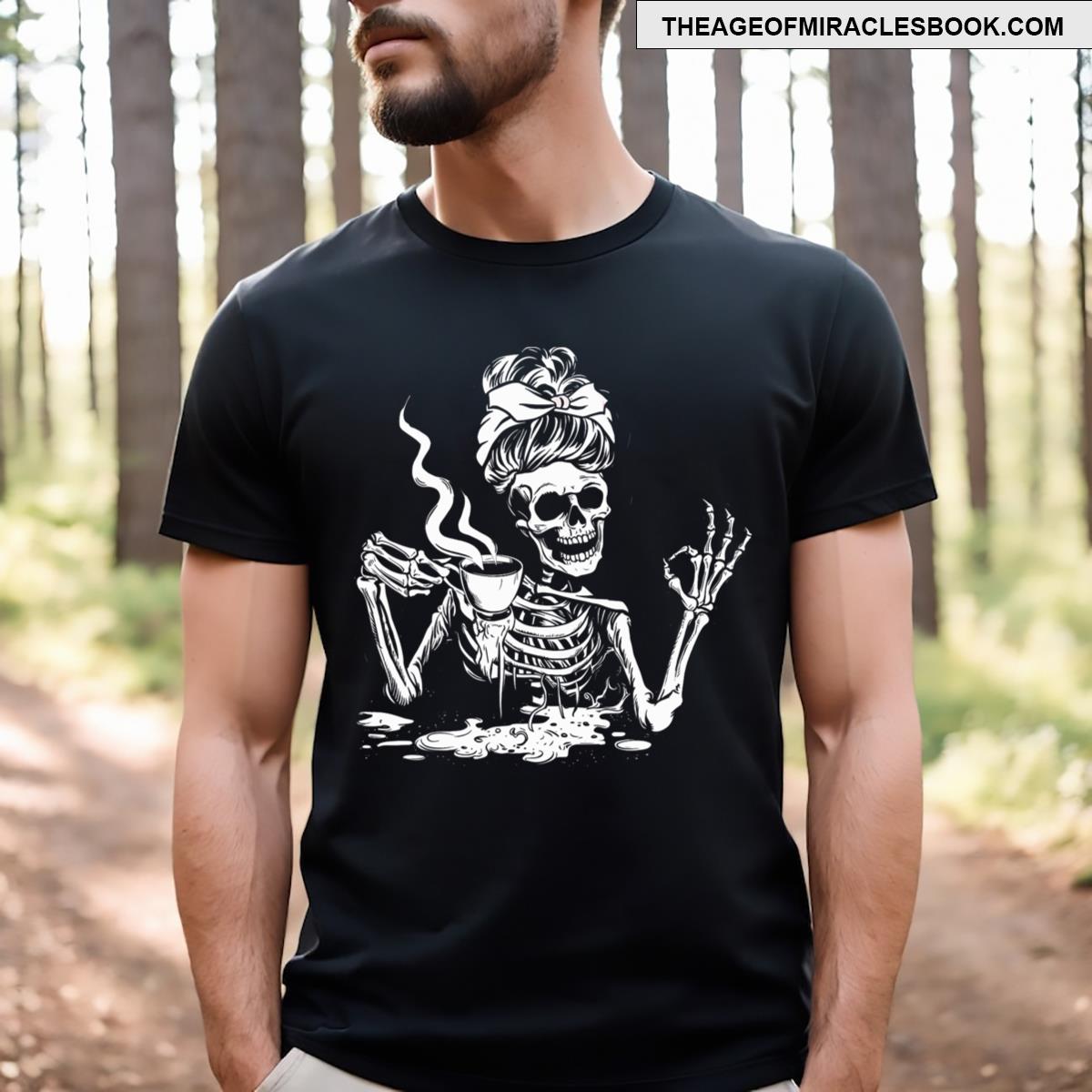 Skeleton Drinking Coffee Messy Bun Halloween Skeleton T-shirt