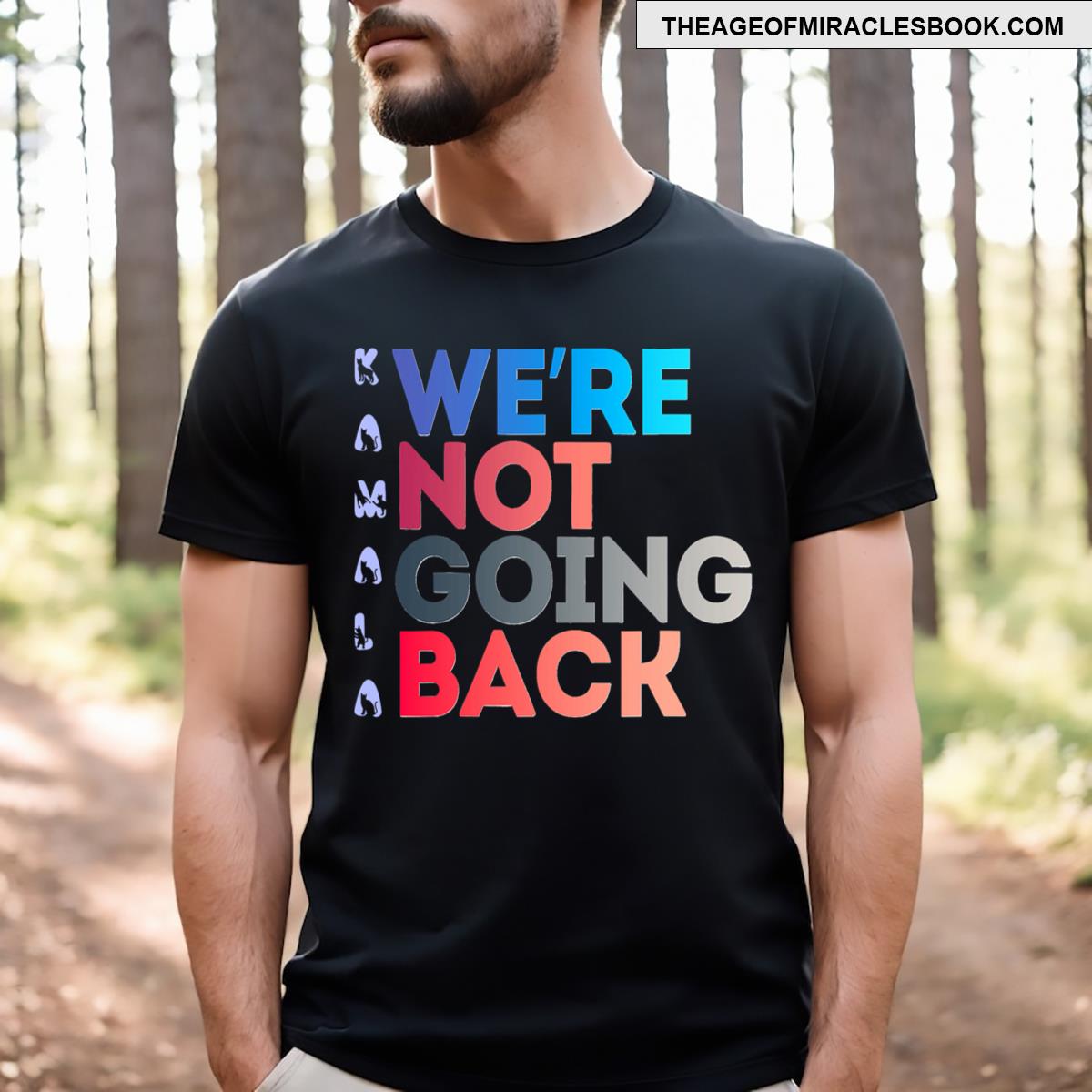 Were Not Going Back Feminist 2024 T-shirt