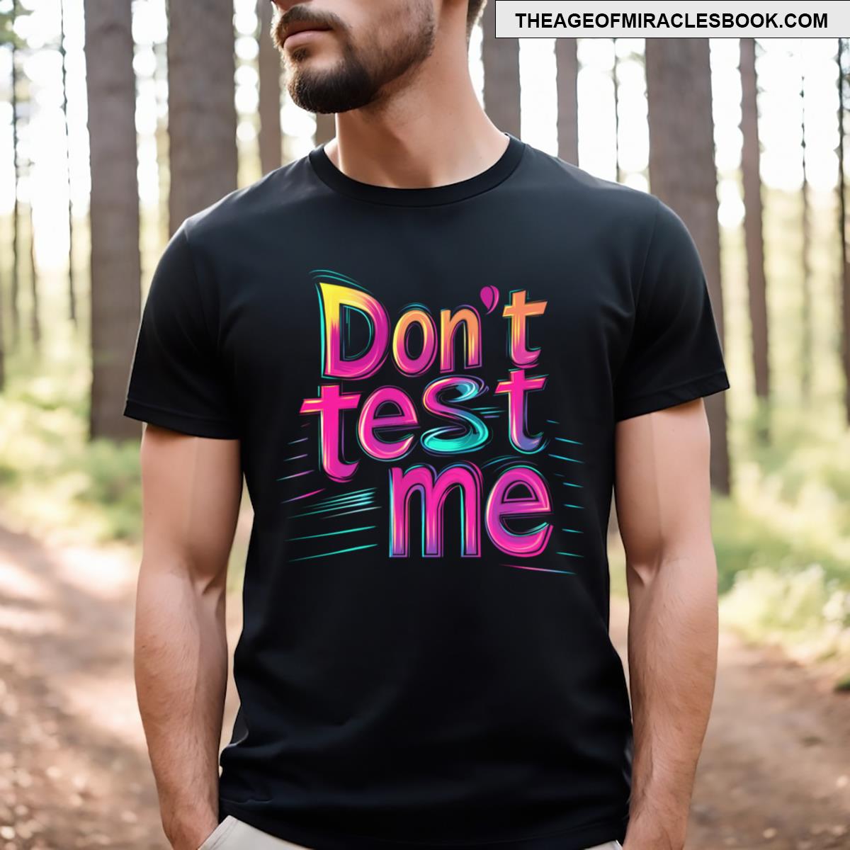Don’t Test Me T-shirt