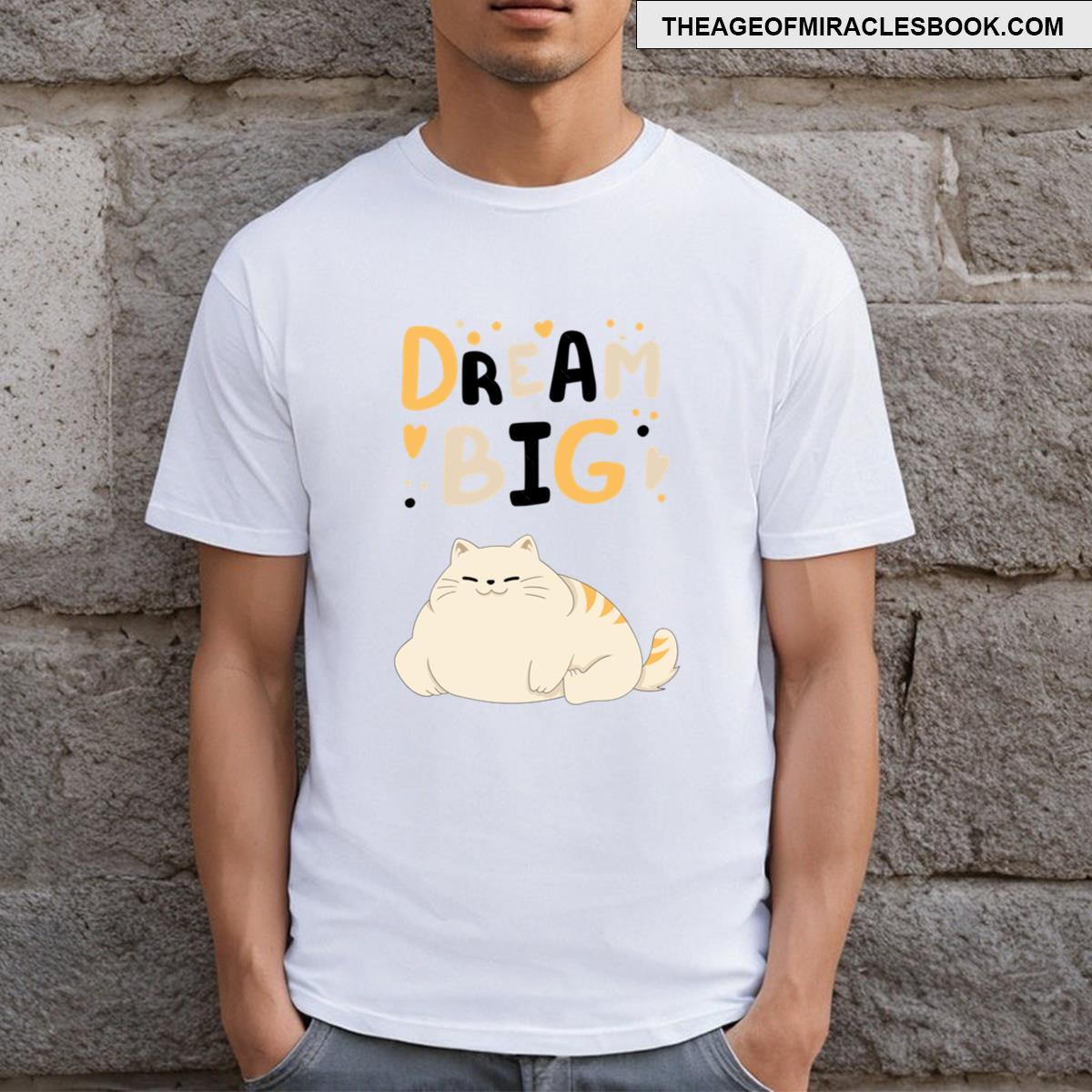 Dream Big Positive Vibes Cat T-shirt