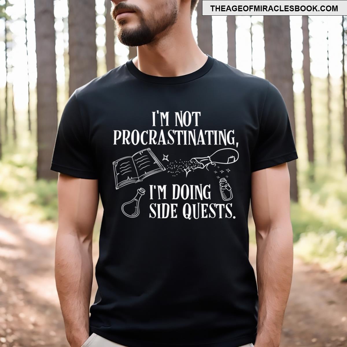 I’m Not Procrastinating I’m Doing Side Quests T-shirt