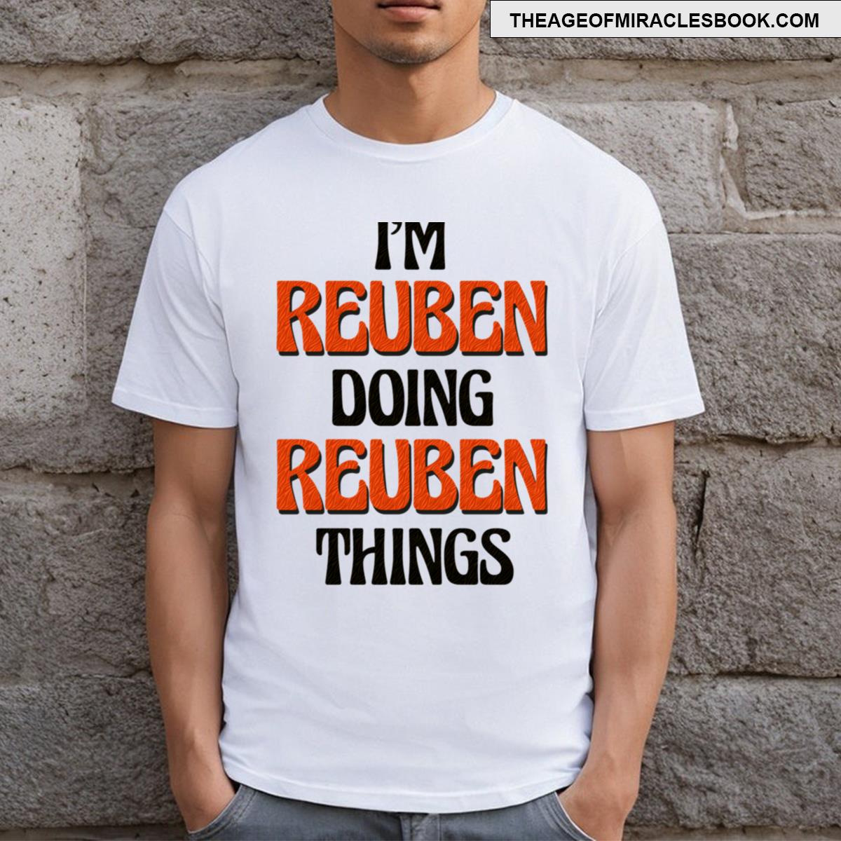 I’m Reuben Doing Reuben Things T-shirt