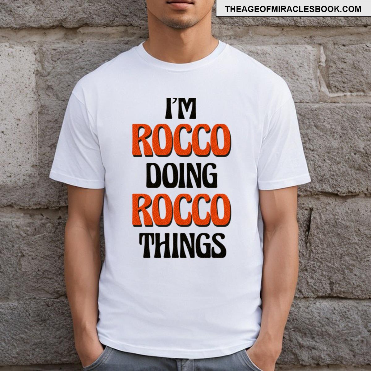 I’m Rocco Doing Rocco Things T-shirt