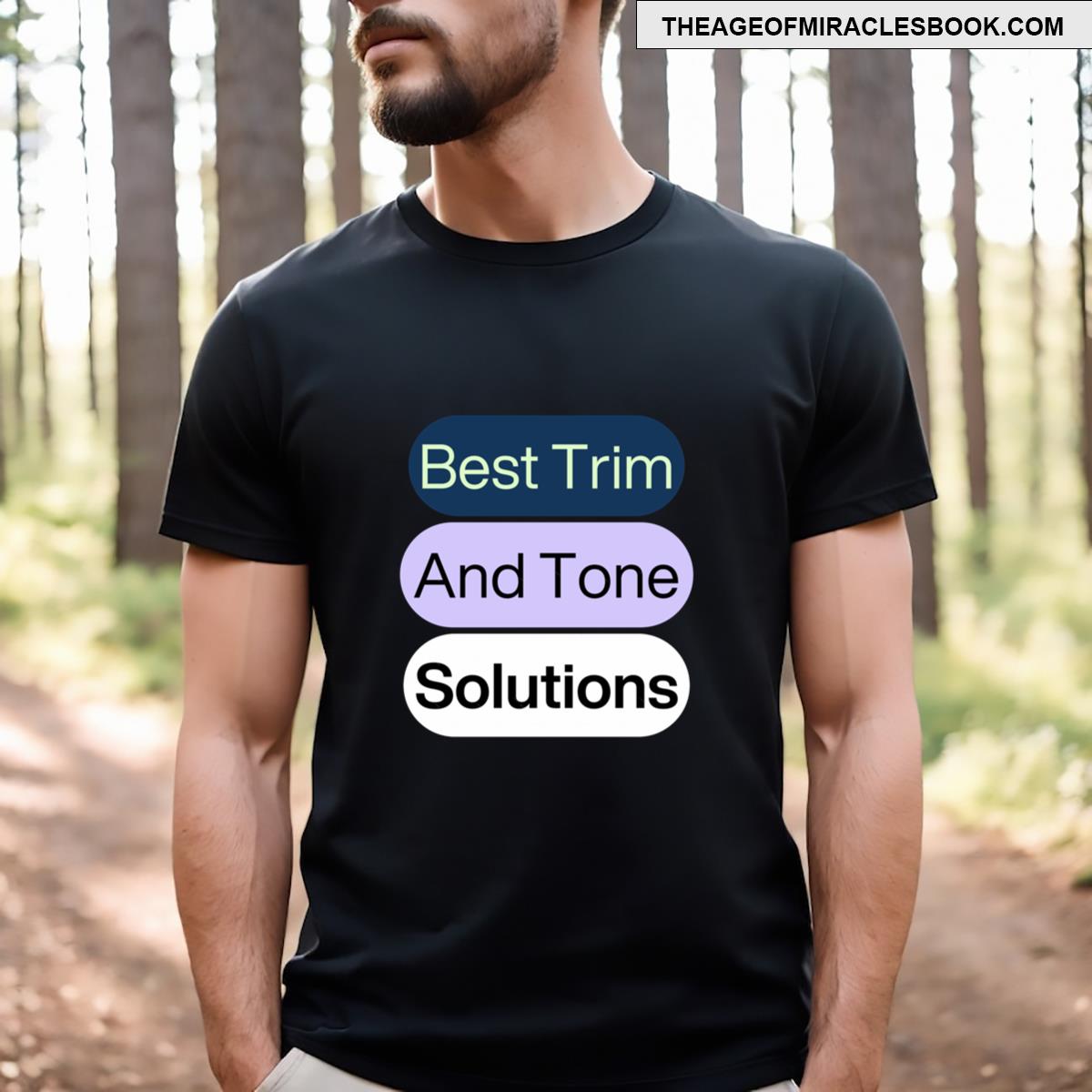 Best Trim And Tone Solutions T-shirt