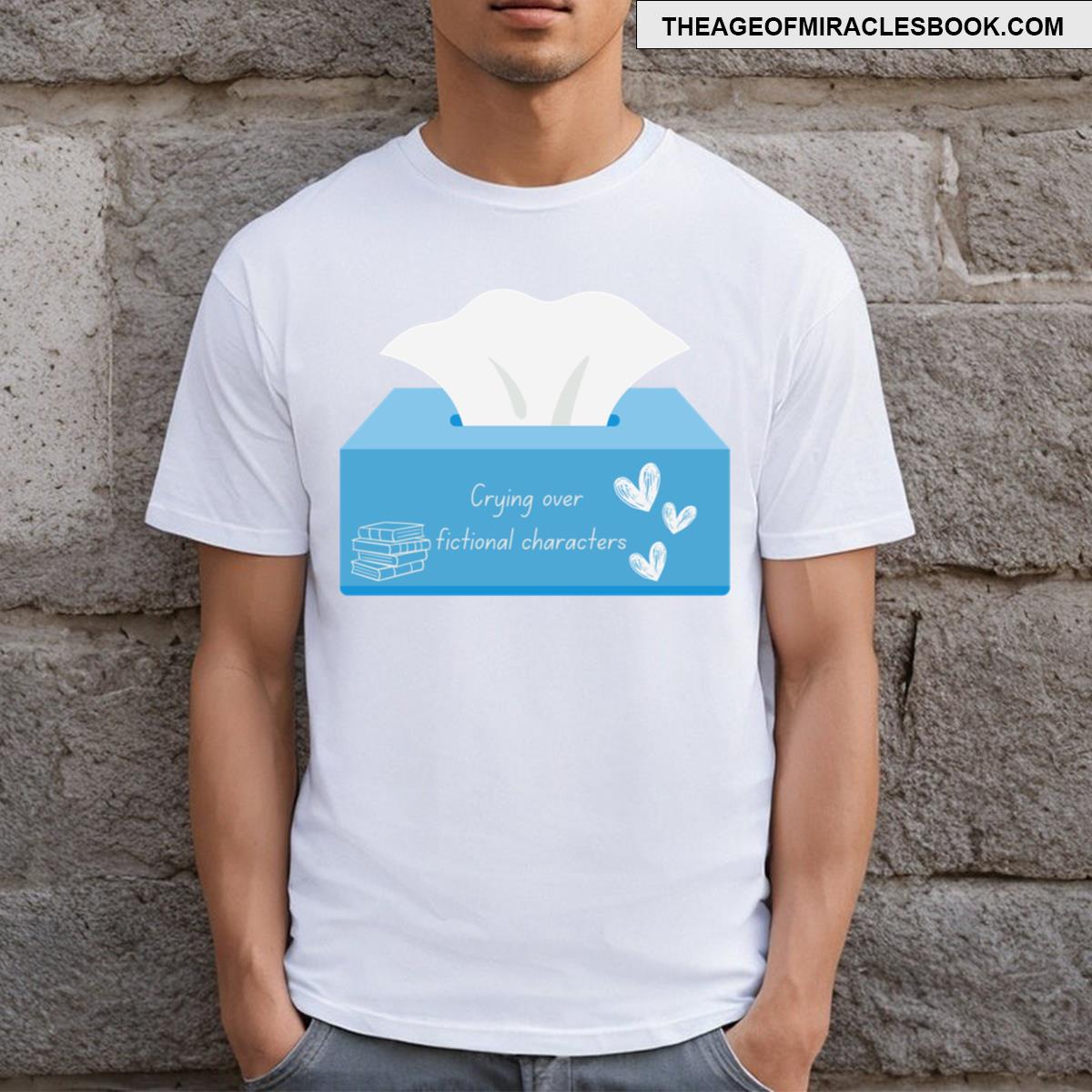 Crying Over Fictional Characters T-shirt