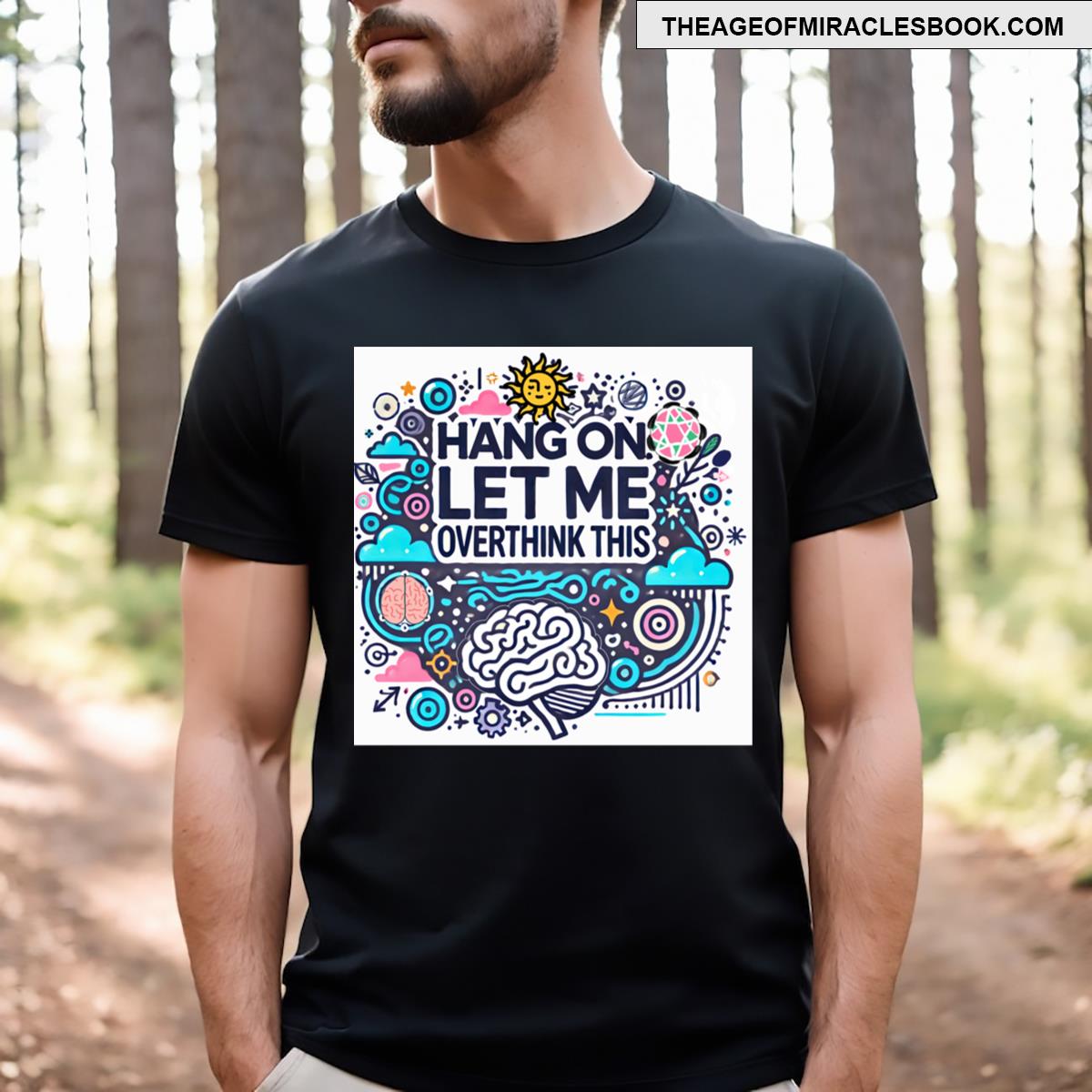 Hang On Let Me Overthink This T-shirt