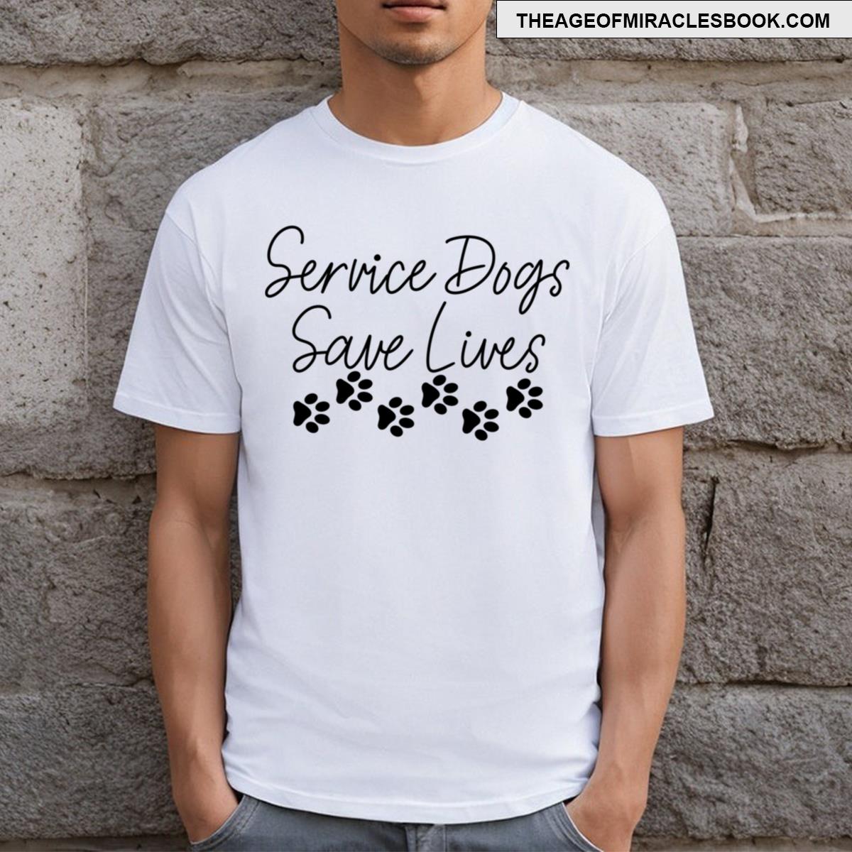 Service Dogs Save Lives T-shirt