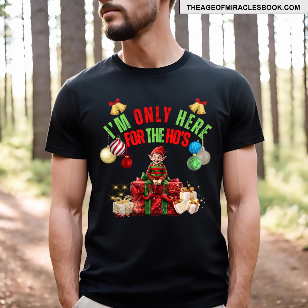 I’m Only Here For The Ho’s T-shirt