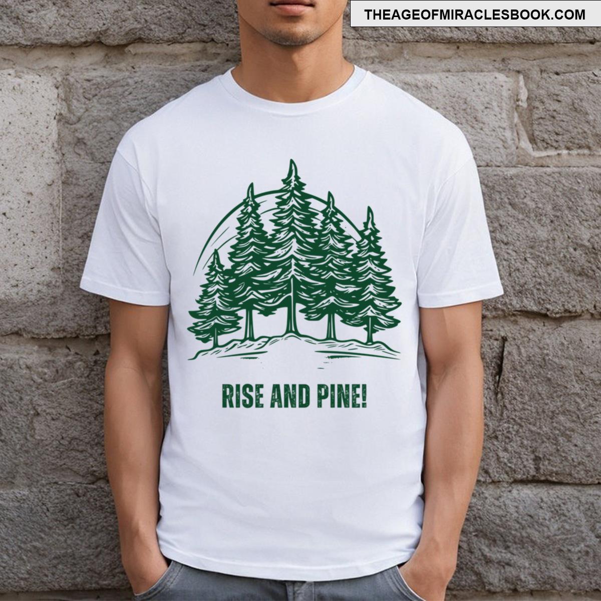 Rise And Pine T-shirt