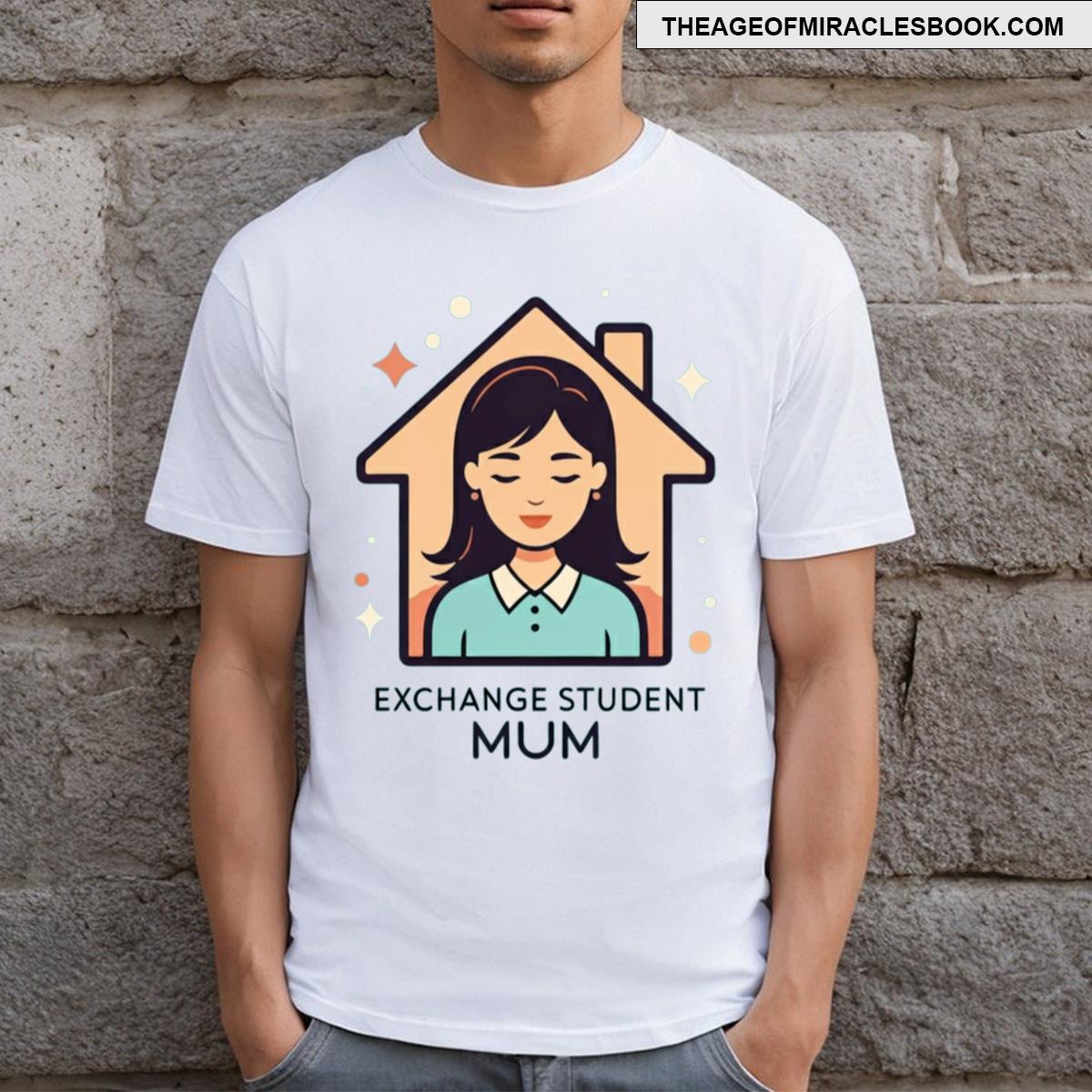 Exchange Student Mum T-shirt