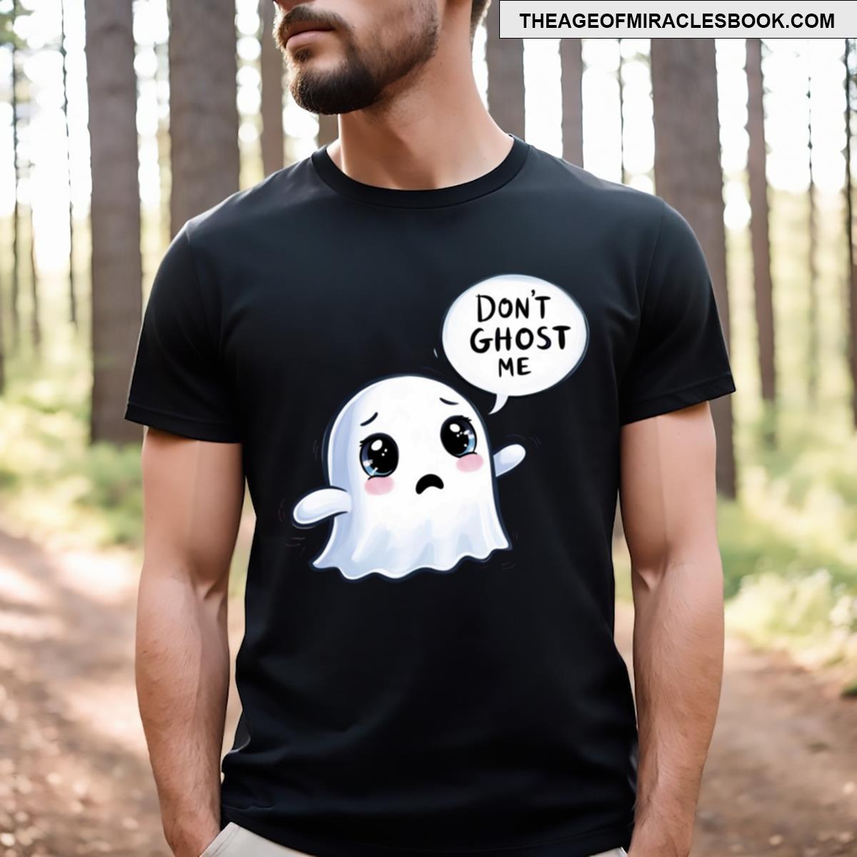 Cute Ghost Design Don’t Ghost Me T-shirt