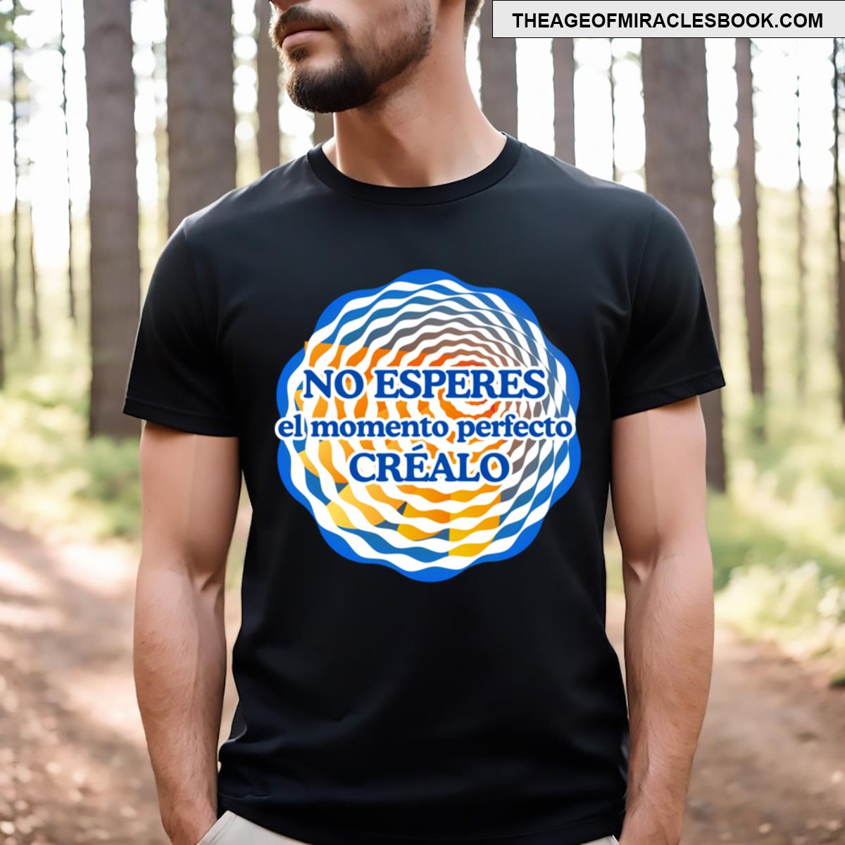 Don’t Wait For The Perfect Moment Create It Spa T-shirt