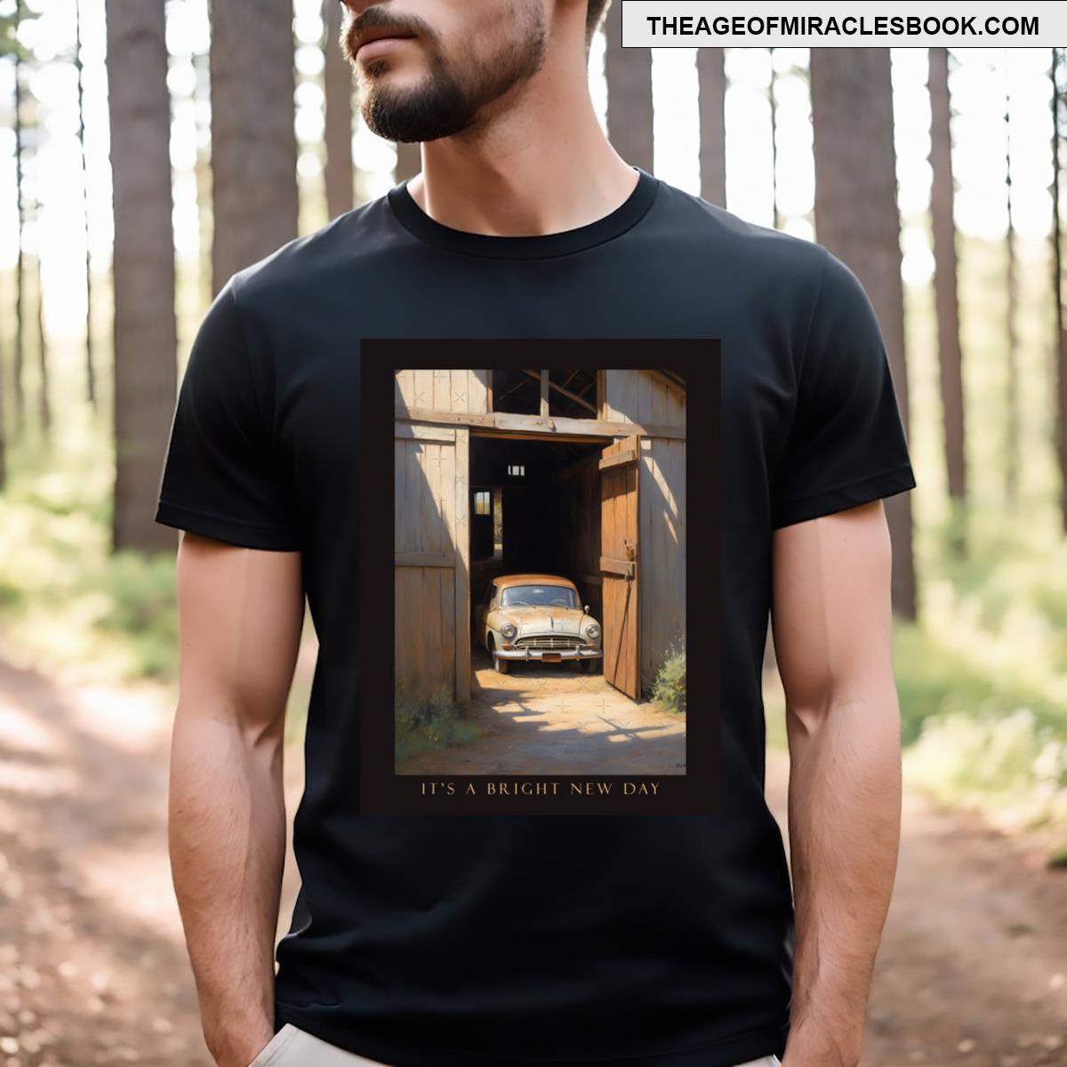 It’s A Bright New Day T-shirt