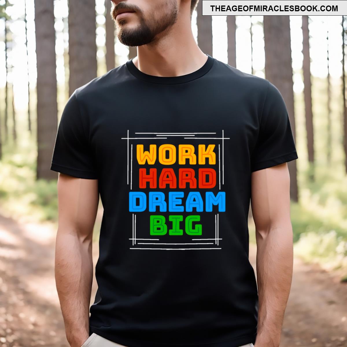 Work Hard Dream Big T-shirt