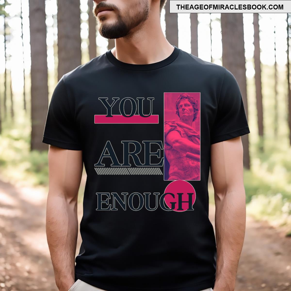 You Are Enough Tees T-shirt