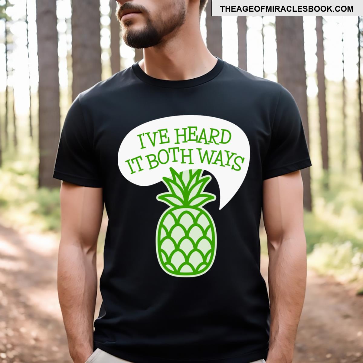 I’ve Heard It Both Ways T-shirt