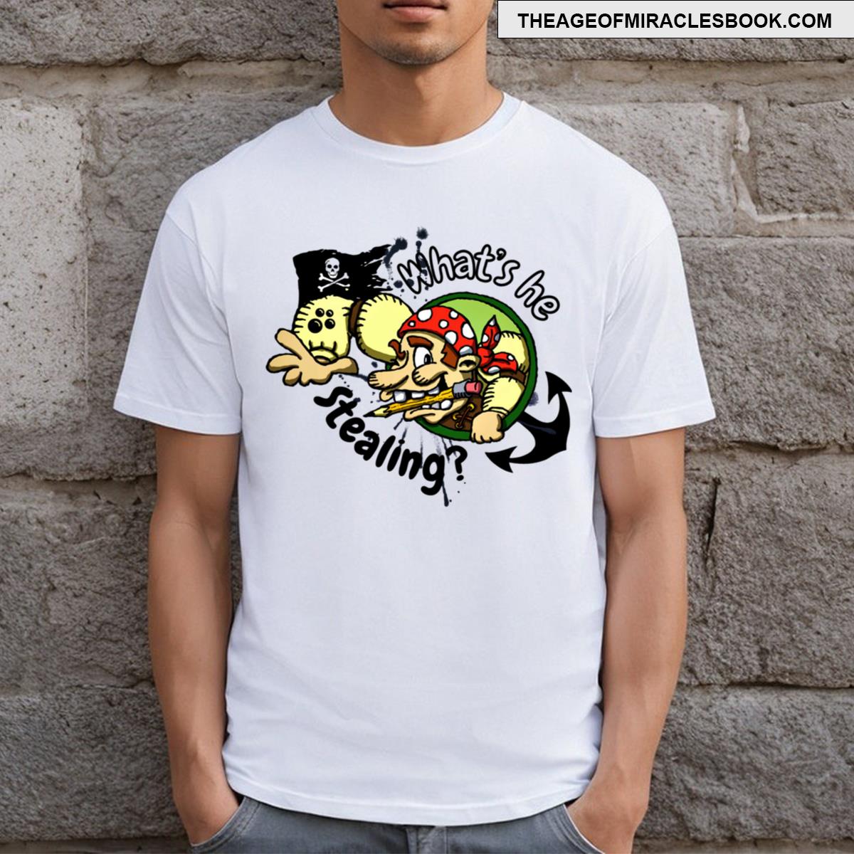 What’s He Stealing T-shirt