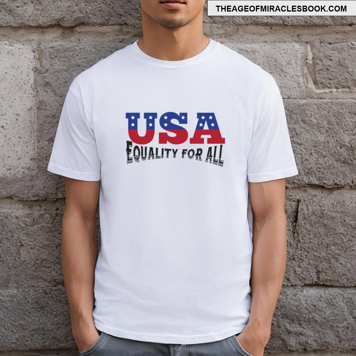 Equality For All American Values T-shirt