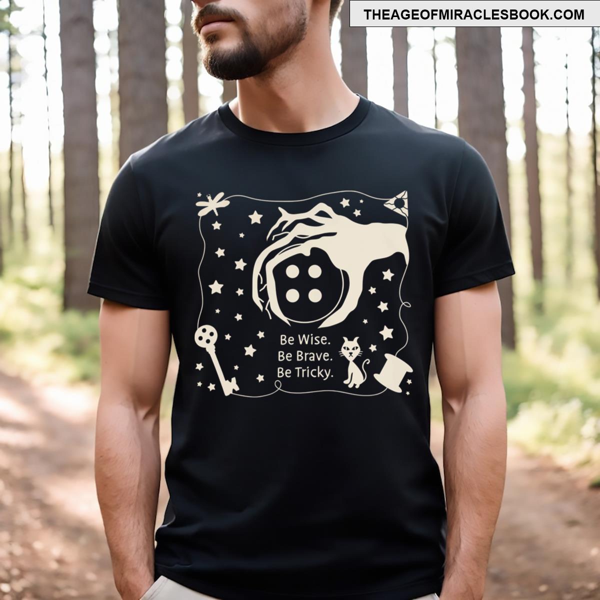Be Wise Be Brave Be Tricky Halloween Magic Spell T-shirt