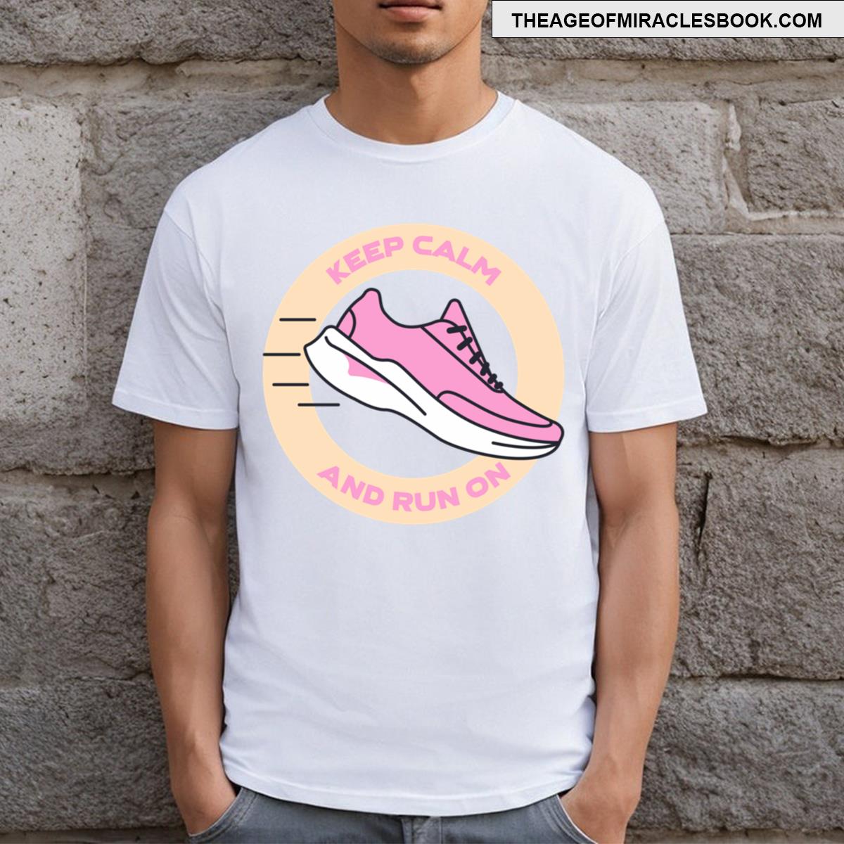 Keep Calm And Run On T-shirt