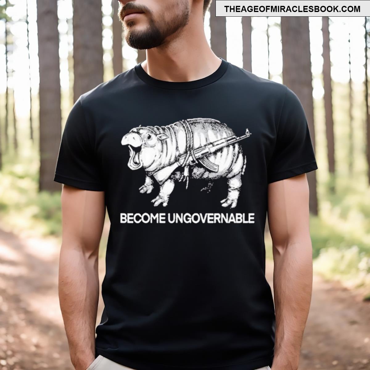 Become Ungovernable Funny Moo Deng T-shirt