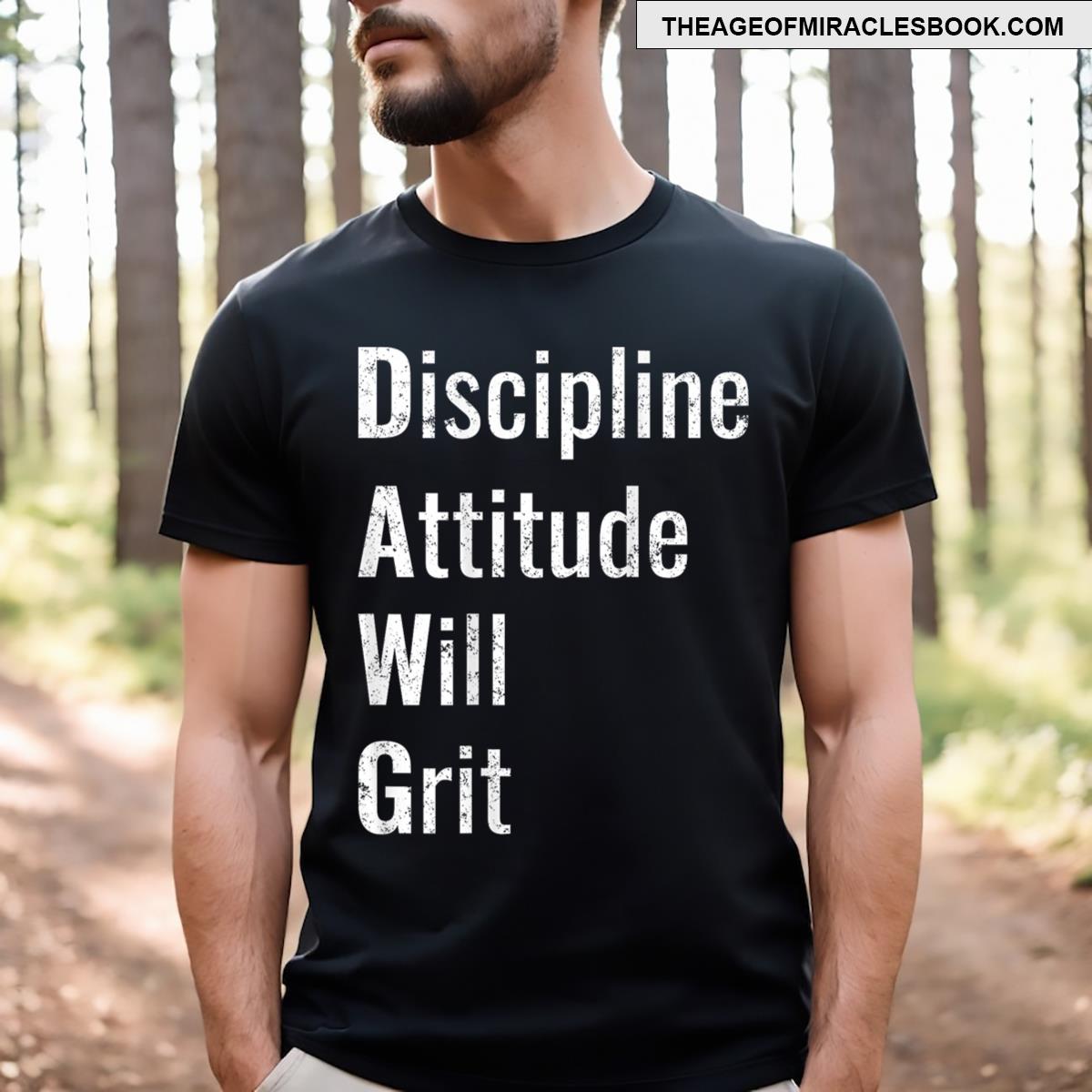 Dawg Discipline Attitude Will Grit T-shirt