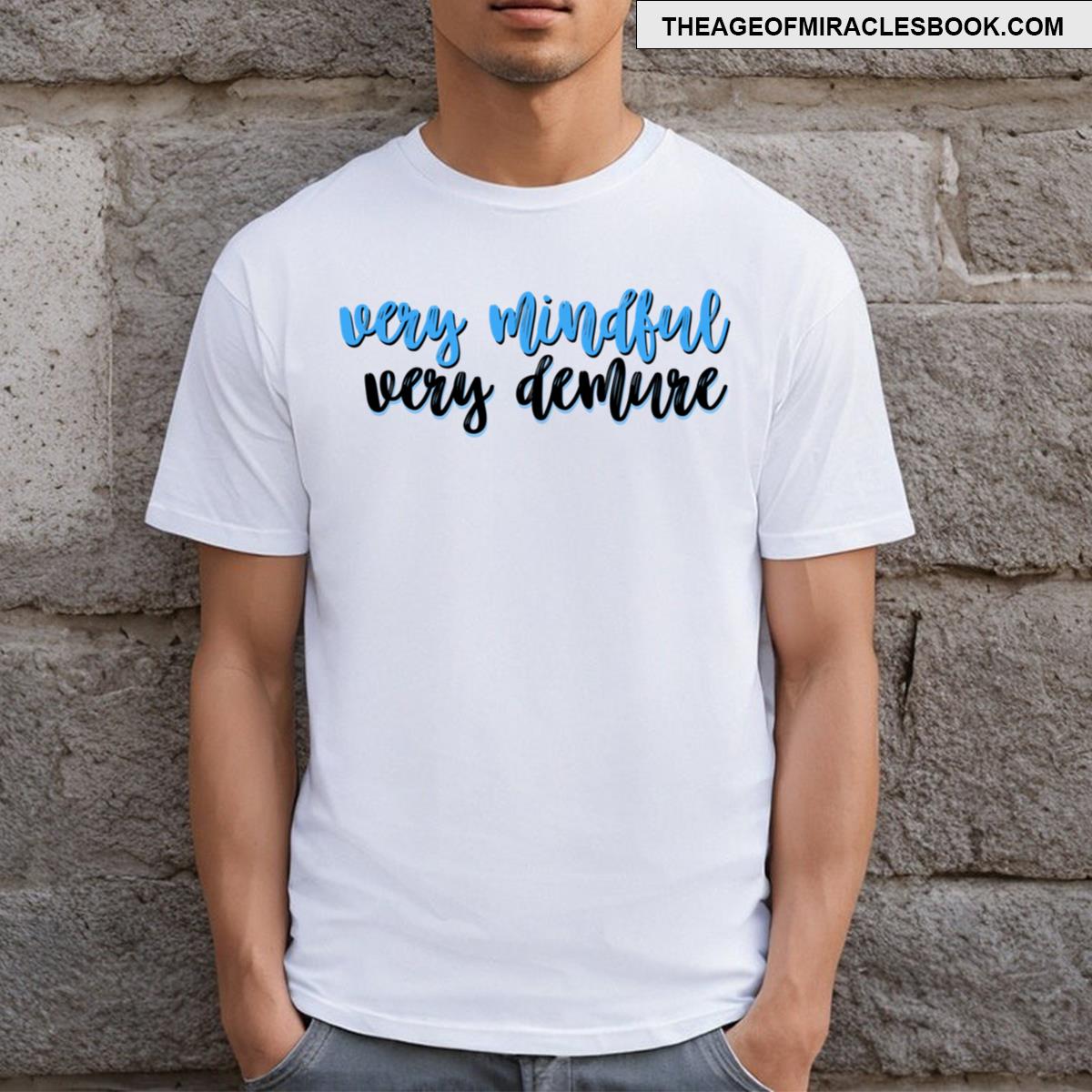 Very Mindful Very Demure T-shirt