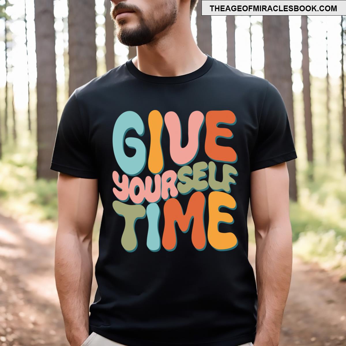 Give Yourself Time T-shirt