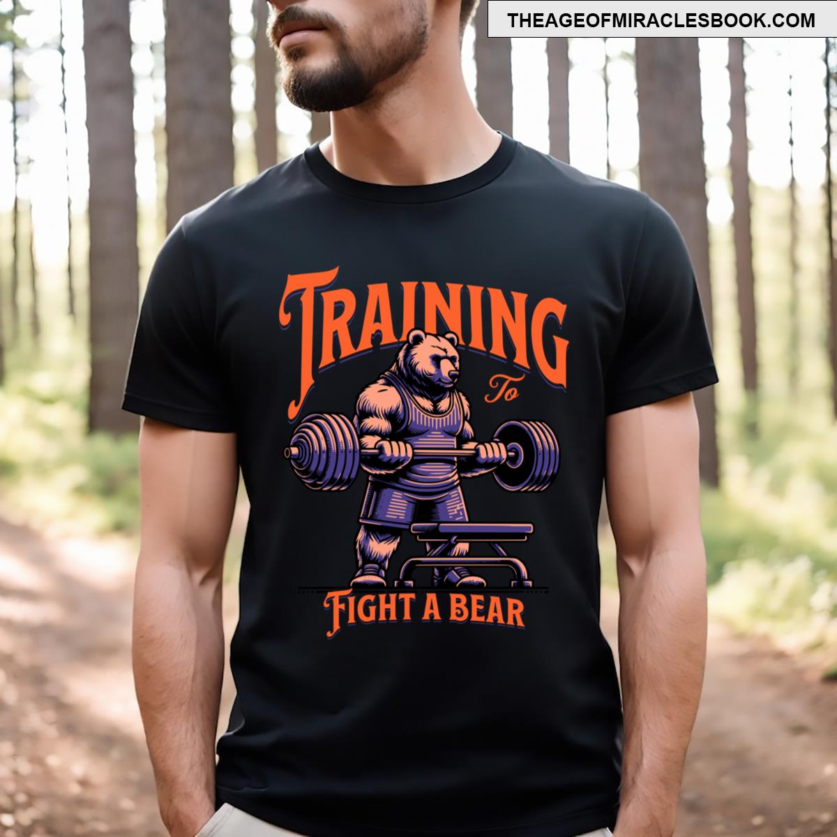 Training To Fight A Bear T-shirt