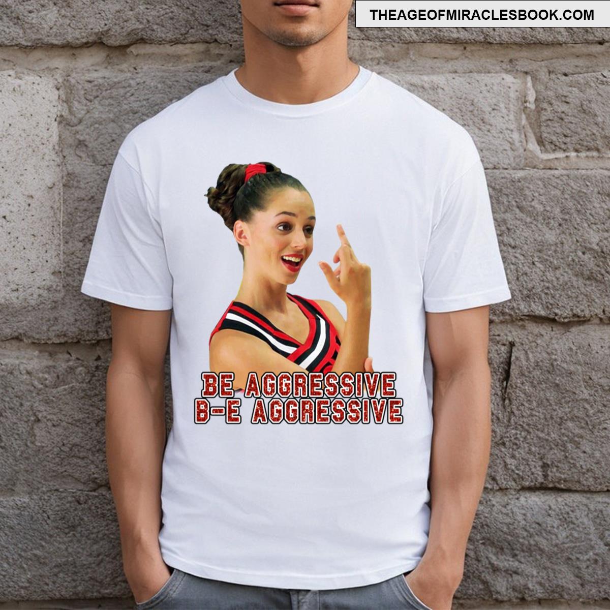 Bring It On Missy Be Aggressive T-shirt