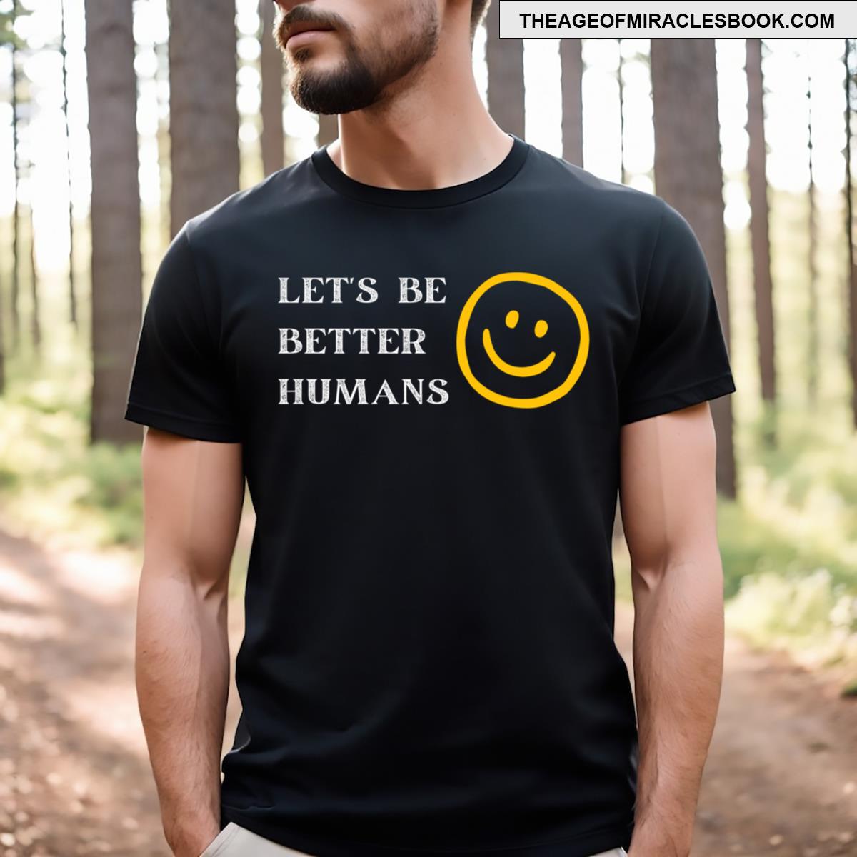 Let’s Be Better Humans T-shirt