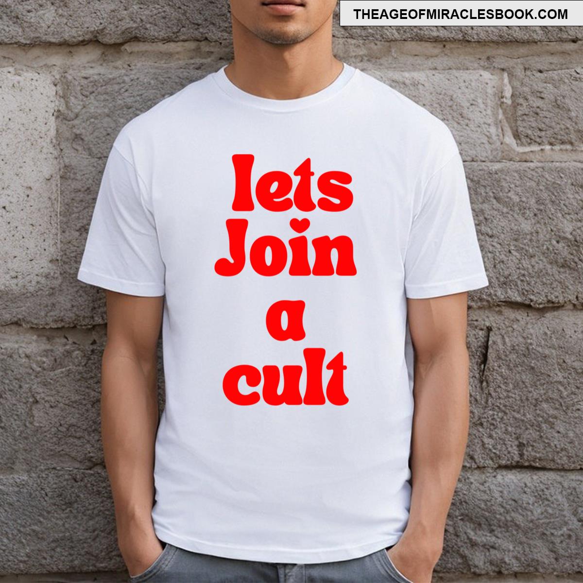 Let’s Join A Cult Funny Retro Typography Design T-shirt