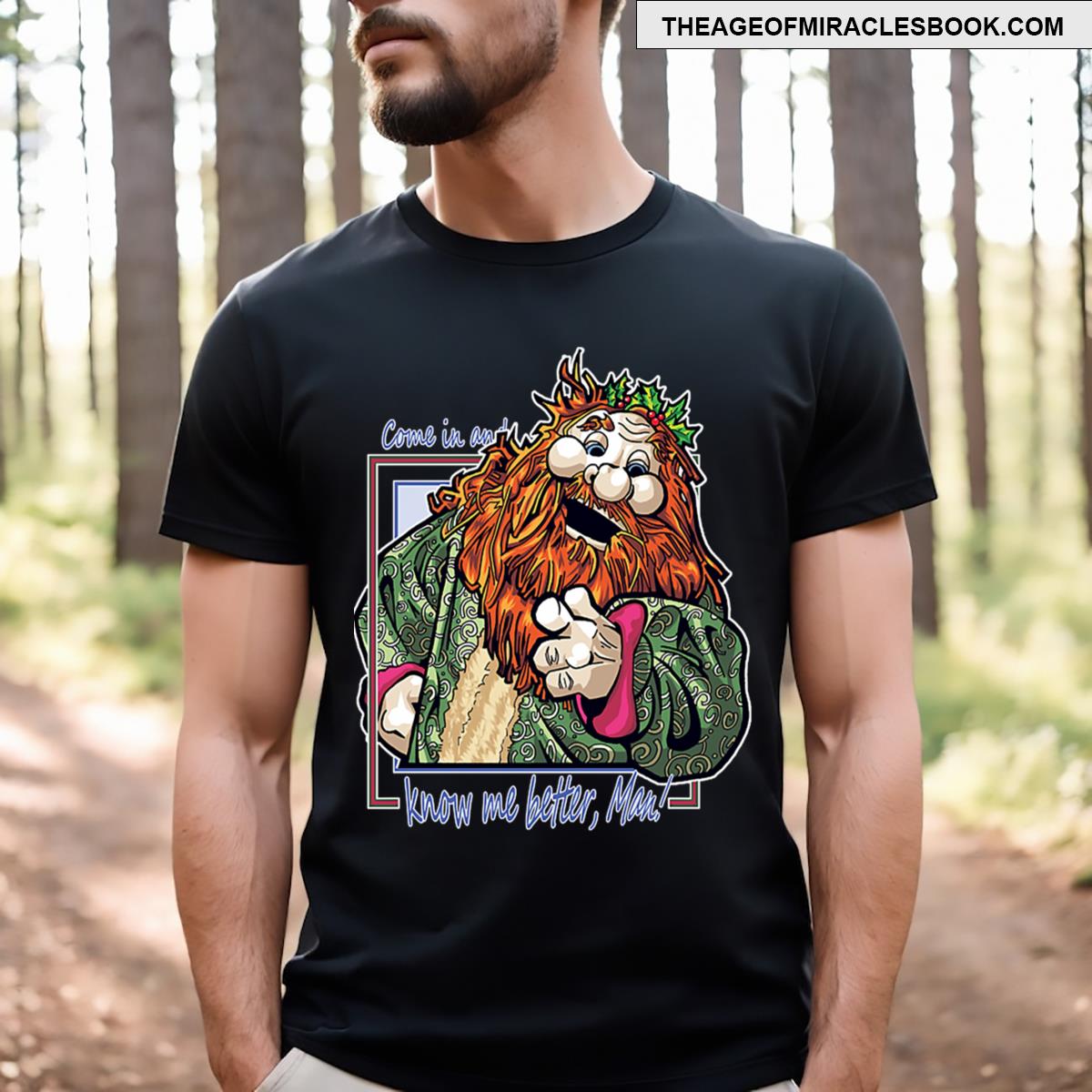 Know Me Better Man! T-shirt