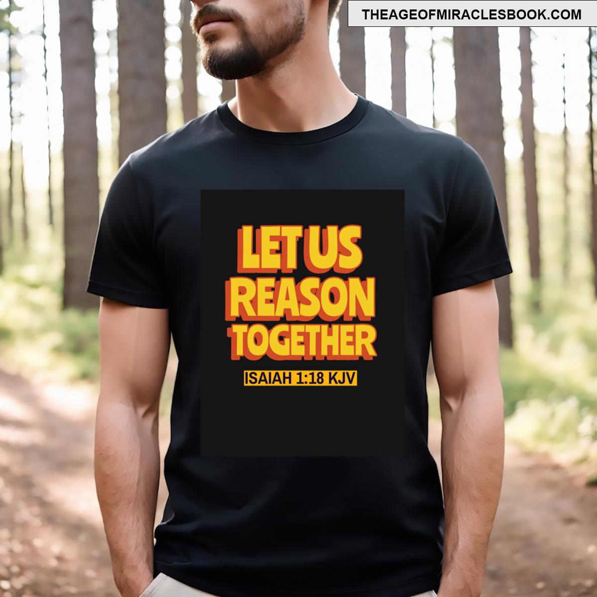 Let Us Reason Together T-shirt