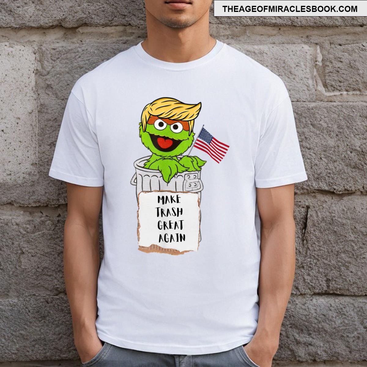 Make Trash Great Again Trump Garbage Reference T-shirt