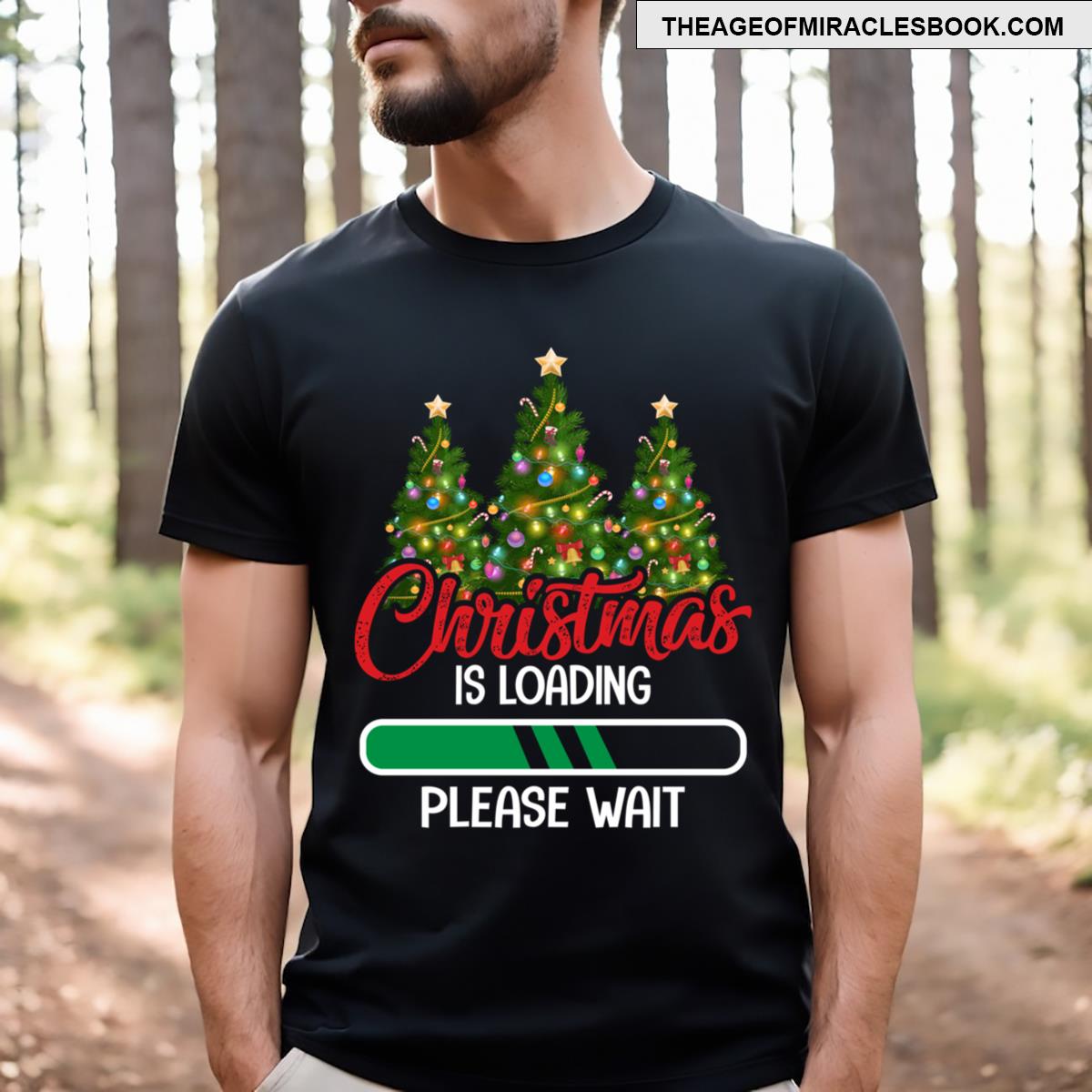 Christmas Is Loading Please Wait T-shirt