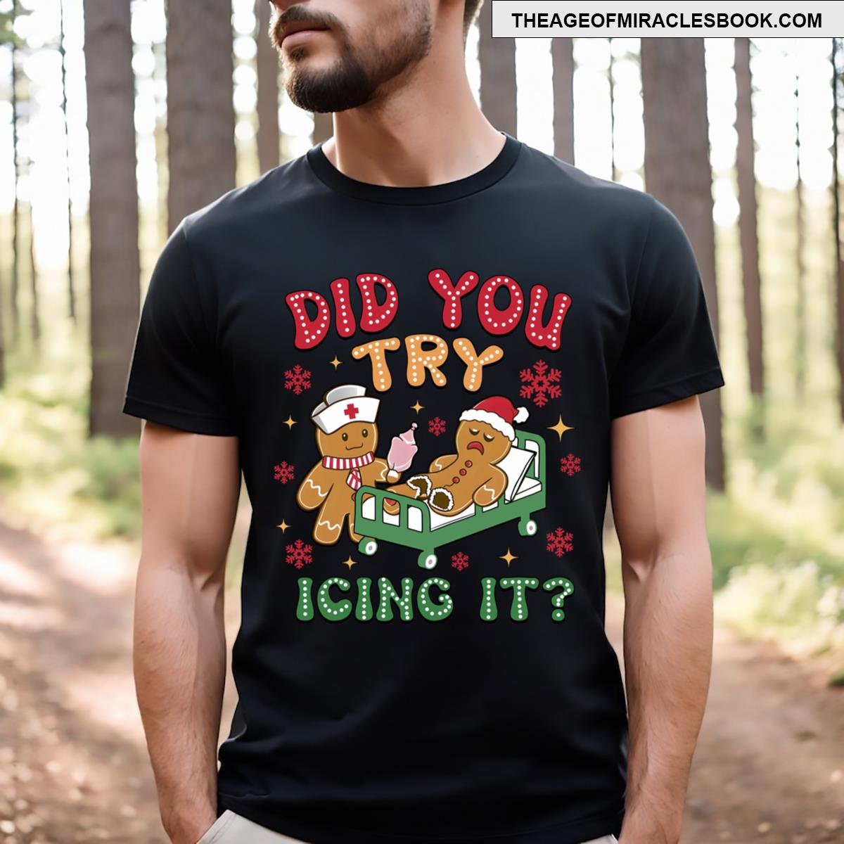 Did You Try Icing It T-shirt