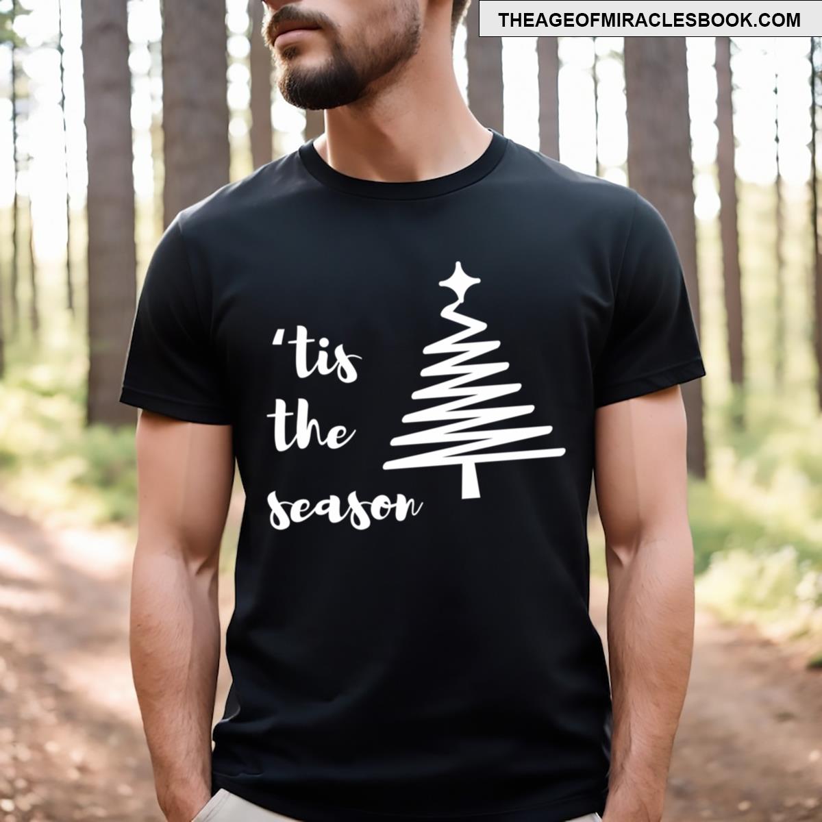 Tis The Season T-shirt