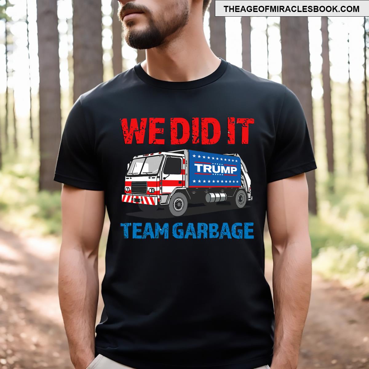 We Did It Team Garbage 2024 T-shirt
