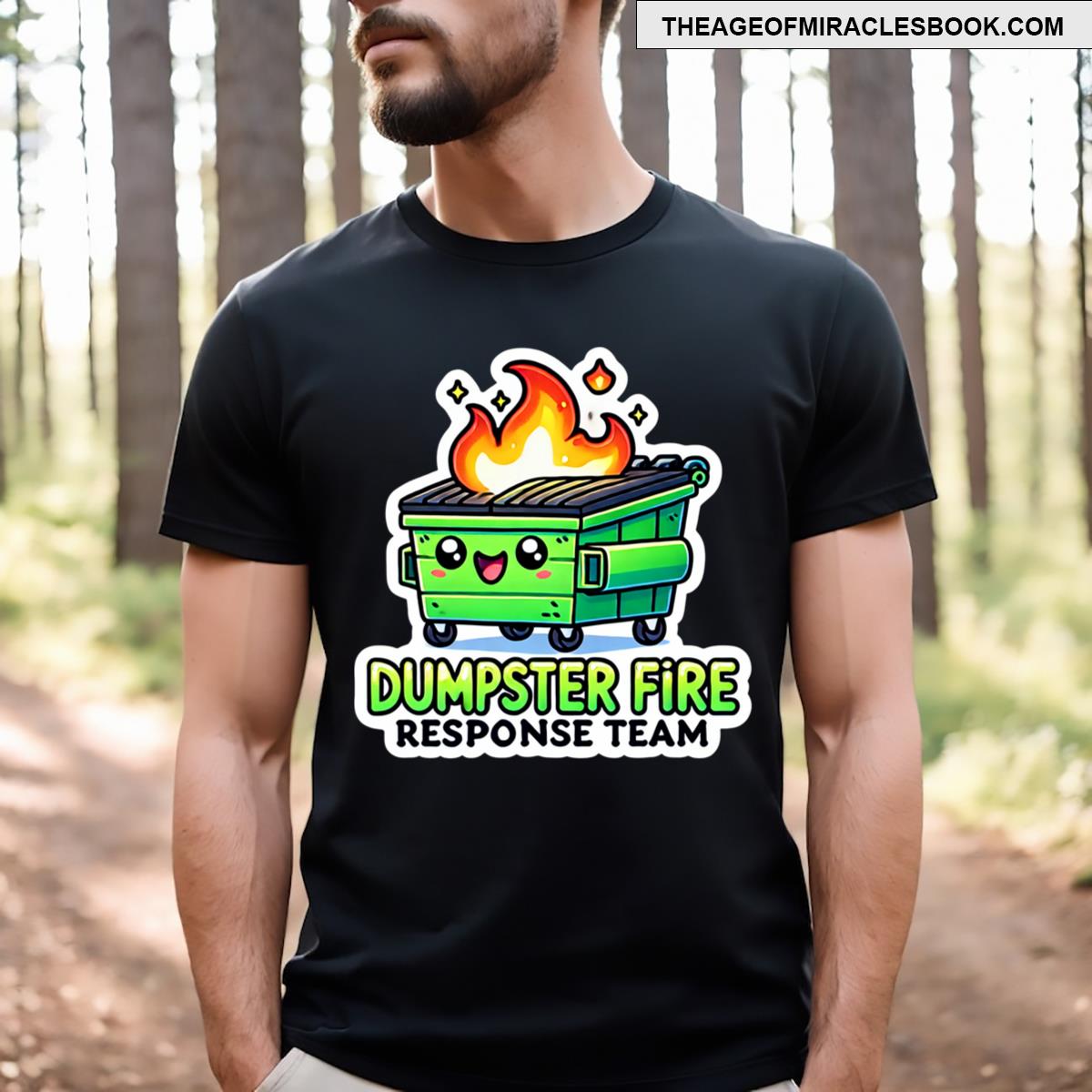 Dumpster Fire Response Team Funny Meme T-shirt