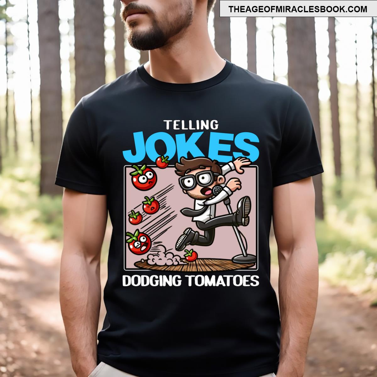 Telling Jokes Dodging Tomatoes T-shirt