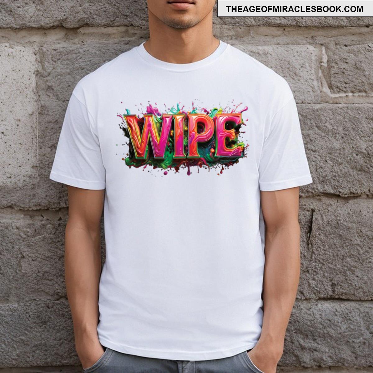 Wipe Word In Graffiti Style T-shirt