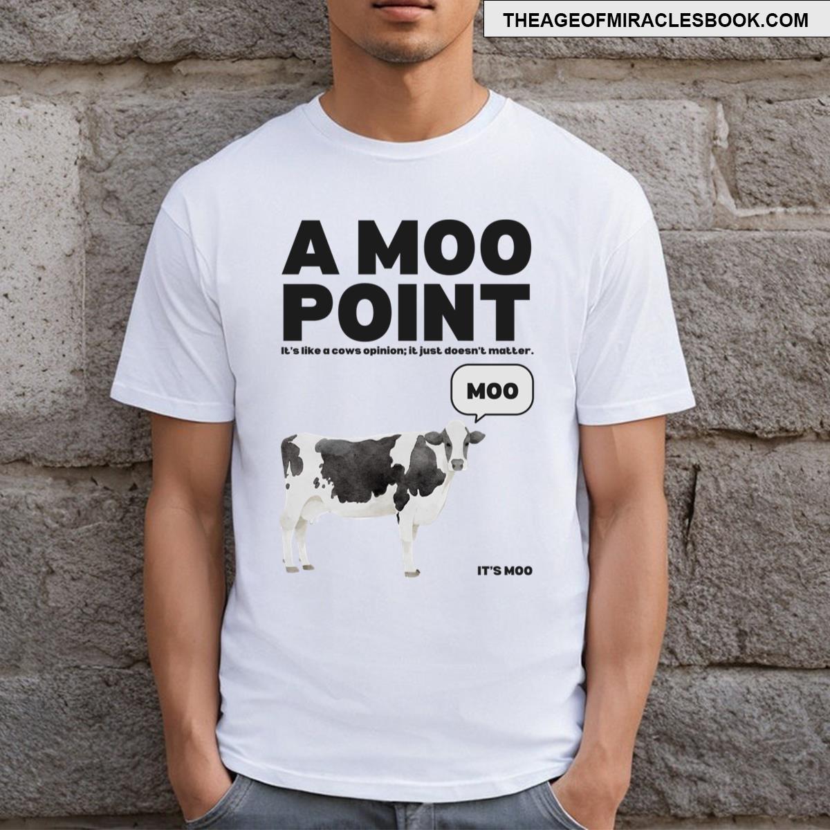A Moo Point T-shirt
