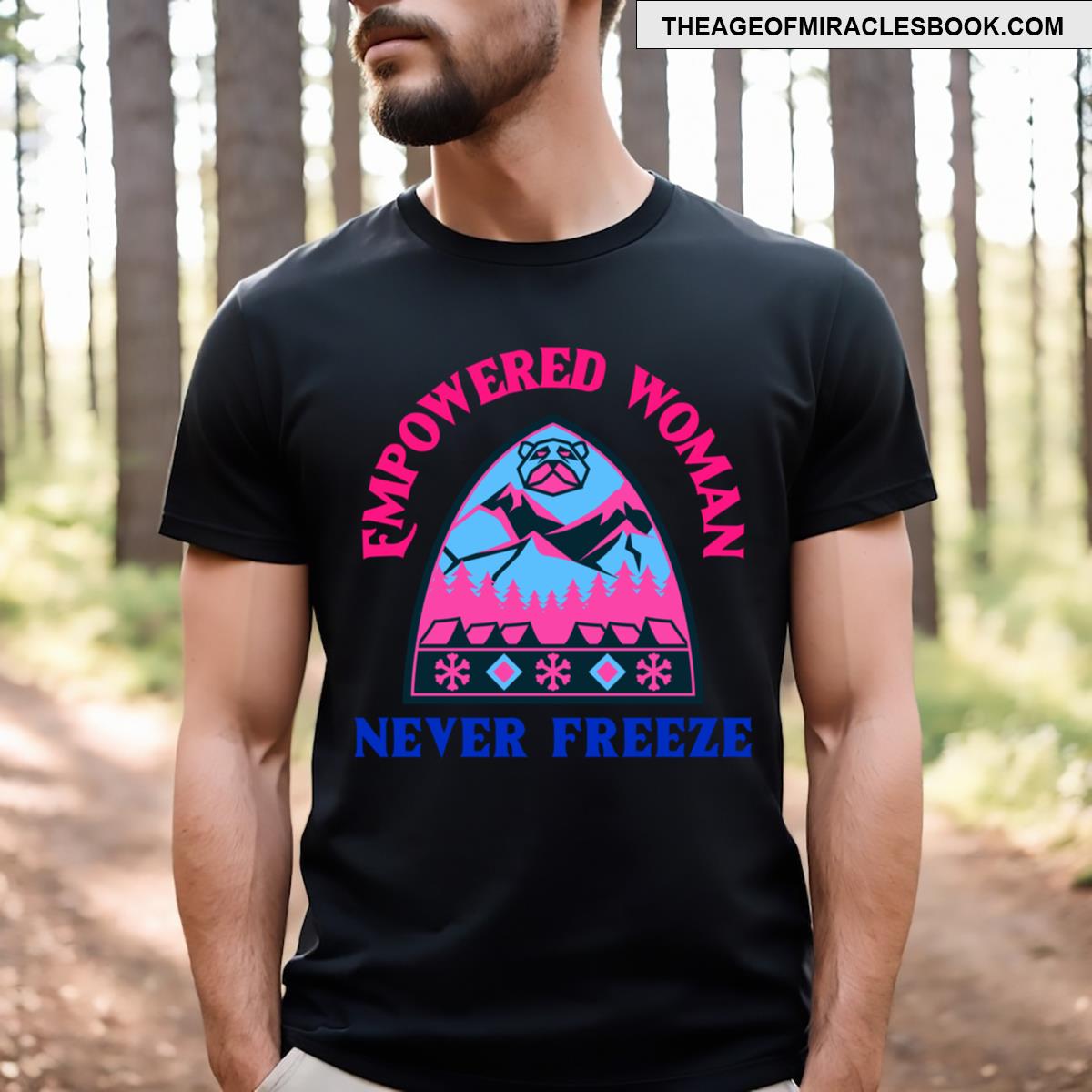Empowered Never Freeze T-shirt