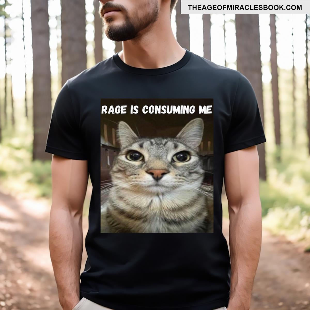 Rage Is Consuming Me Cat T-shirt